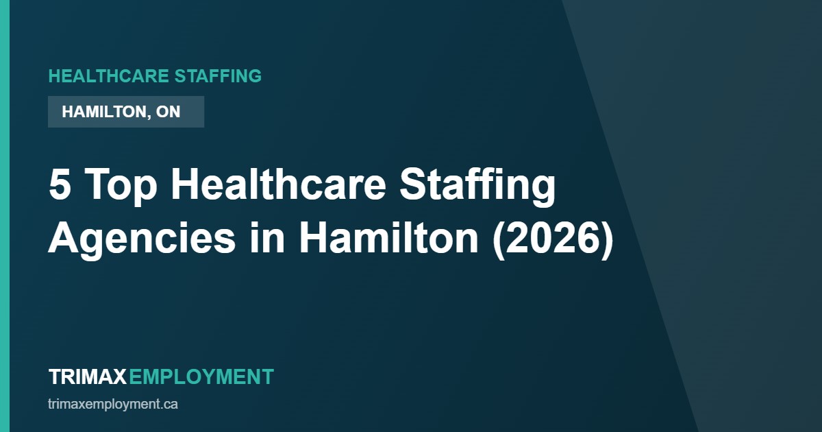 5 Top Healthcare Staffing Agencies in Hamilton (2026)