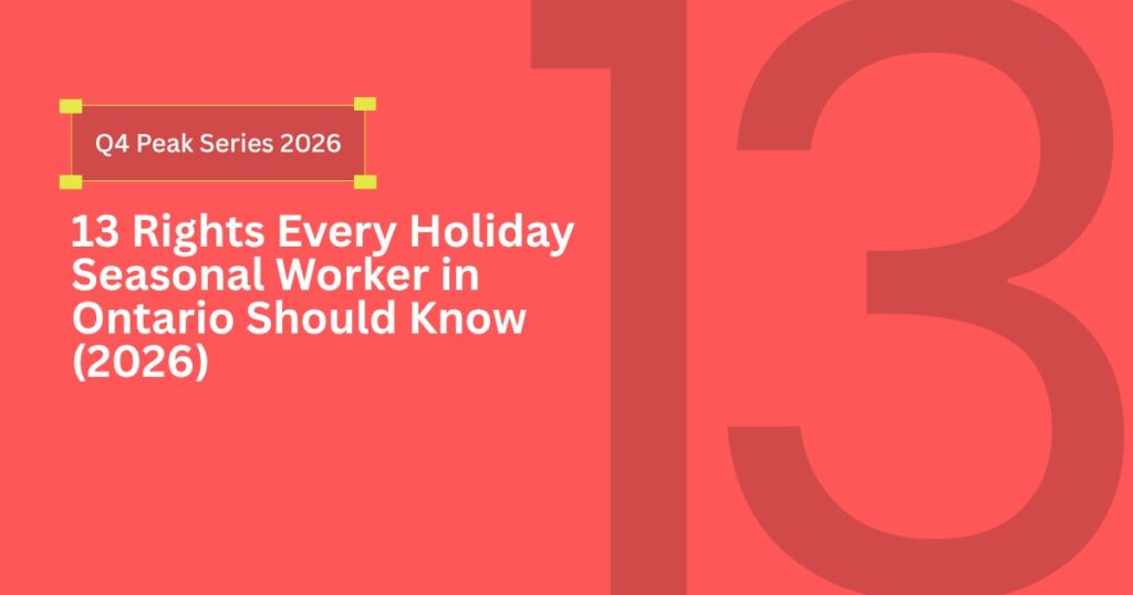 13 Rights Every Holiday Seasonal Worker in Ontario Should Know (2026)