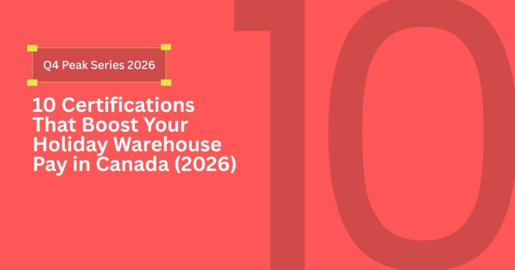 10 Certifications That Boost Your Holiday Warehouse Pay in Canada (2026)