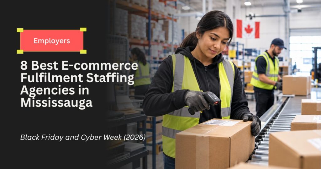 8 Best E-commerce Fulfilment Staffing Agencies in Mississauga for Black Friday and Cyber Week (2026)