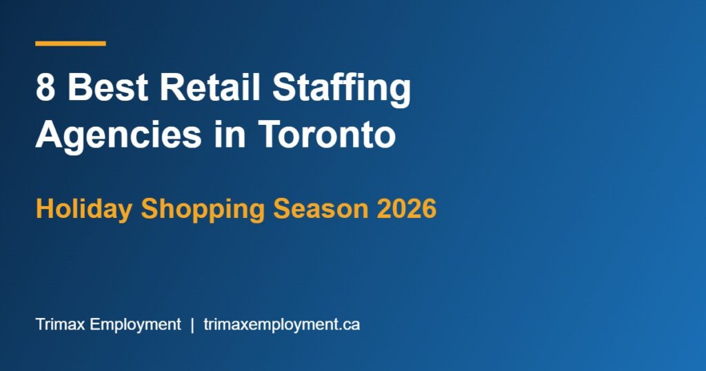 8 Best Retail Staffing Agencies in Toronto for the Holiday Shopping Season (2026)