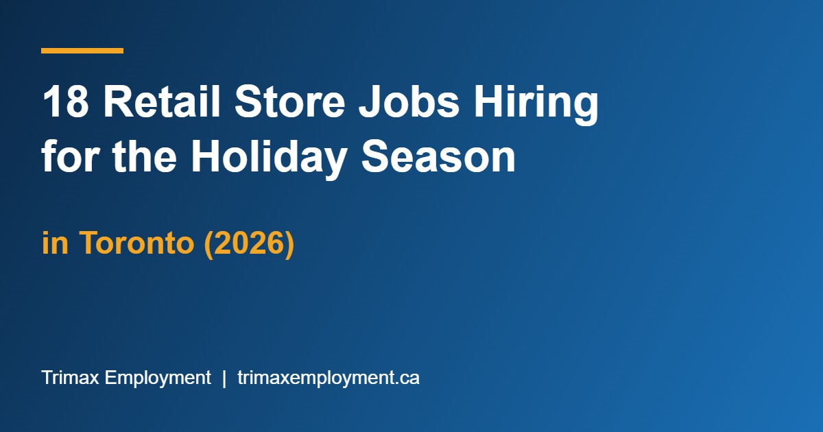 18 Retail Store Jobs Hiring for the Holiday Season in Toronto (2026)